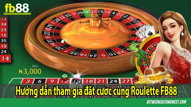 Hướng dẫn tham gia đặt cược cùng Roulette FB88