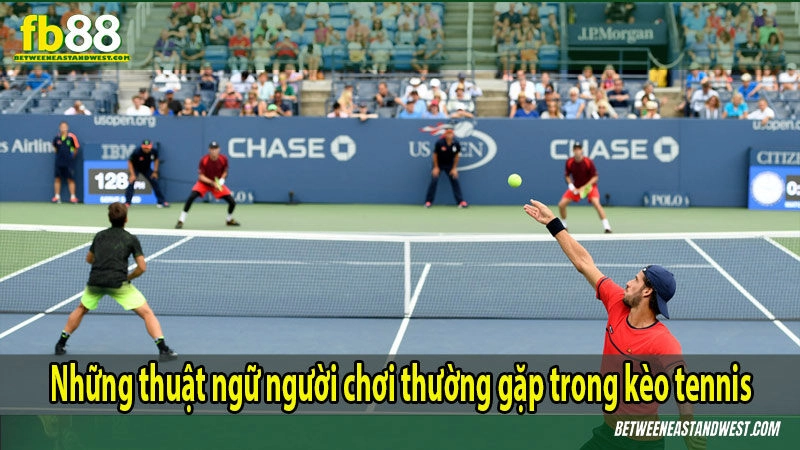 Những thuật ngữ người chơi thường gặp trong kèo tennis