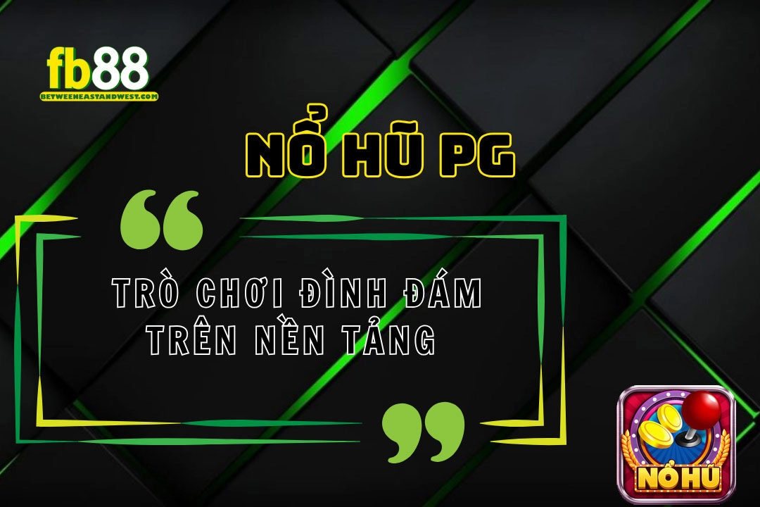 Nổ hũ PG FB88